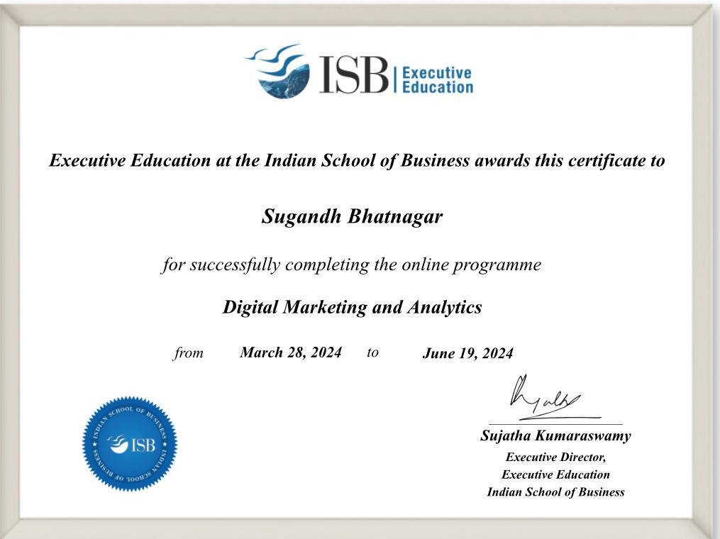 ISB Executive Education Certificate — Sugandh Bhatnagar, Digital Marketing and Analytics